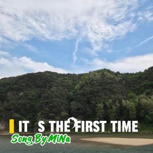 It's The First Time