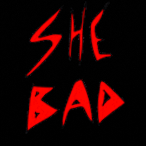 She Bad (feat. Louiibett)