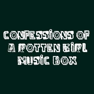 Confessions of a Rotten Girl Music Box