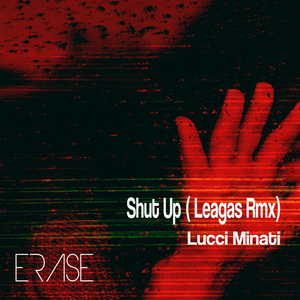 Shut Up (Leagas Rmx)
