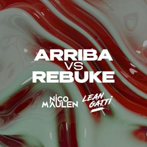 Arriba vs Rebuke (feat. Nicolas Maulen)