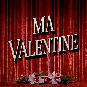 MA VALENTINE