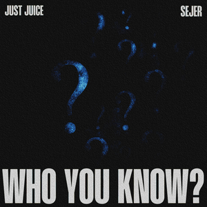 WHO YOU KNOW?