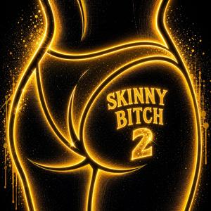 Skinny bitch 2