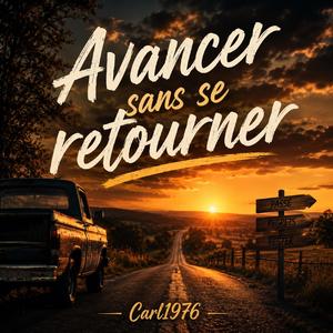 Avancer sans se retouner