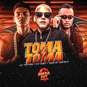 Toma Toma (Brega Funk)