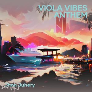 Viola Vibes Anthem