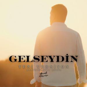 Gelseydin (Yeni Versiyon)