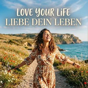 lieben dein Leben