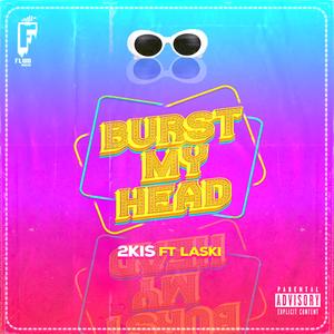 Burst My Head (feat. Laski)