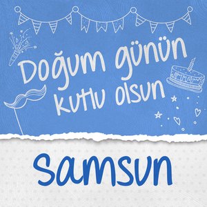 Doğum Günün Kutlu Olsun Samsun