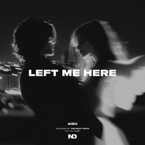 Left Me Here