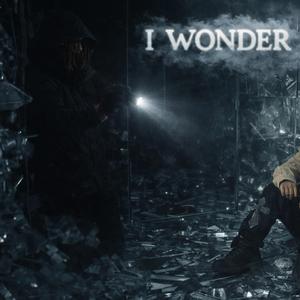 I wonder
