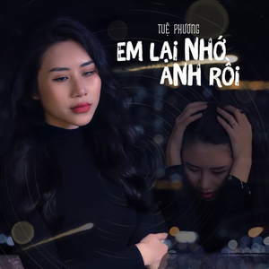 Em Lại Nhớ Anh Rồi