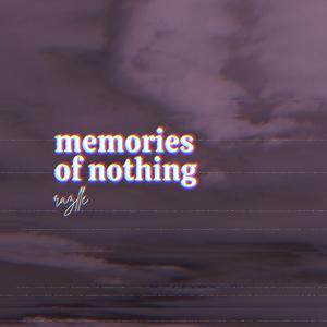 memories of nothing