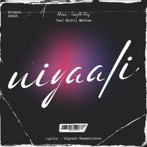 Uiyaali (feat. Nikhil Mathew)