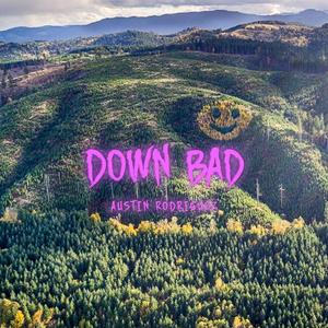 Down Bad