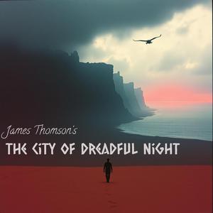 James Thomson's The City of Dreadful Night