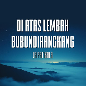 Di Atas Lembah Bubundirangkang