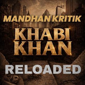 Khabi Khan Reloaded