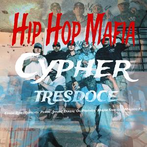 CYPHER - Hip hop Mafia - Tresdoce