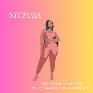 Stufuza (feat. Source, Wander V & Rachel FiFi tsa Manyalo)