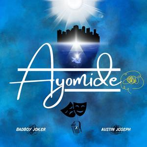 Ayomide (feat. Austn Joseph)