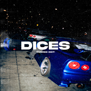 Dices (Turreo Edit)