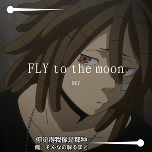FLY to the moon