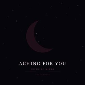 Aching for You