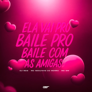 ELA VAI PRO BAILE COM AS AMIGAS
