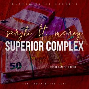 SUPERIOR COMPLEX (feat. Money)