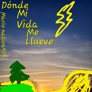 Dónde Mí Vida Me Llueve