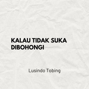 Kalau Tidak Suka Dibohongi
