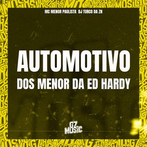 Automotivo dos Menor da Ed Hardy