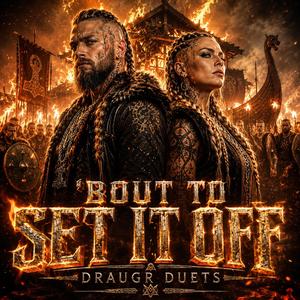'BOUT TO SET IT OFF (Dark Viking Rap)