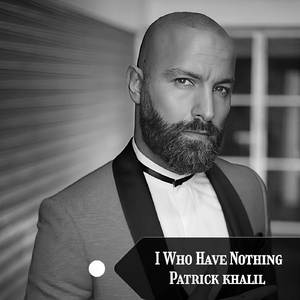 I WHO HAVE NOTHING
