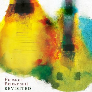 House of Friendship Revisited