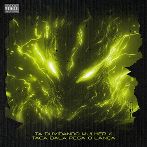 Ta Duvidando Mulher X Taca Bala Pega o Lança