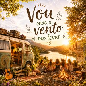 Vou onde o vento me levar