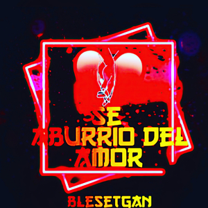 Se Aburrió del Amor