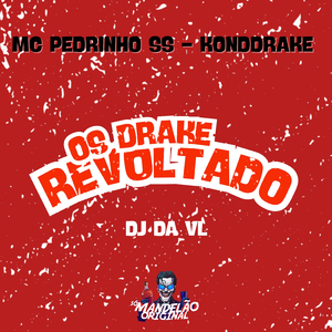 Os Drake Revoltado