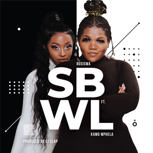 SBWL (feat. Kamo Mphela)
