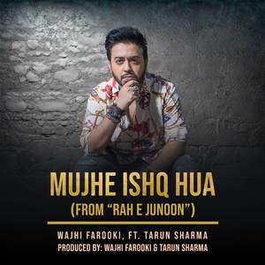 Mujhe Ishq Hua (From “Rah E Junoon”)