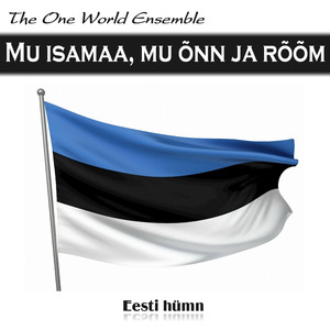 Mu Isamaa, mu õnn ja rõõm (Eesti hümn)