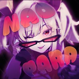 NAO PARA (Super Slowed)