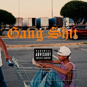 Gang Shit