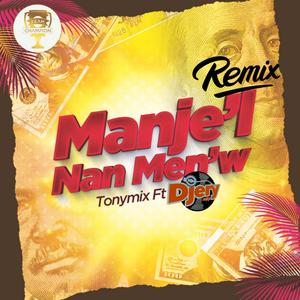 Tonymix Manjel Nan Men w (DJ DJERYMIX Remix)
