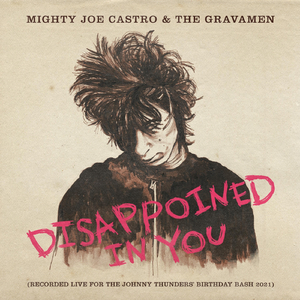 Disappointed in You (Recorded Live for the Johnny Thunders Birthday Bash 2021)