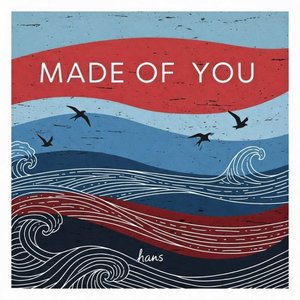 Made of You